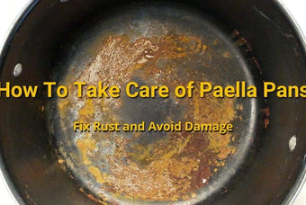 How to care for paella pans and prevent rust to have a good paella at home